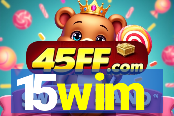 15wim