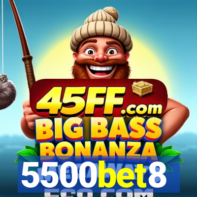 5500bet8