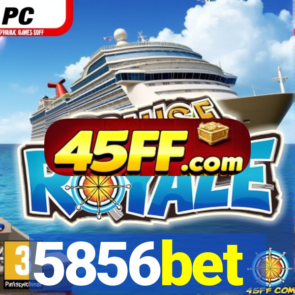 5856bet