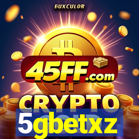 5gbetxz