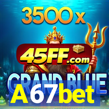 A67bet