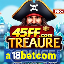 a18betcom