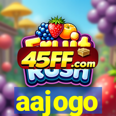 aajogo