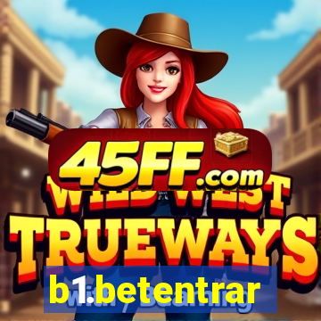 b1.betentrar