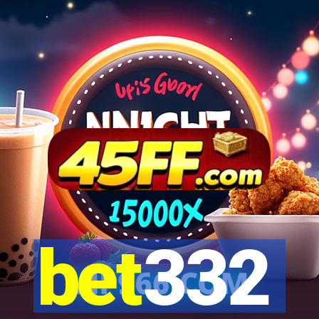 bet332