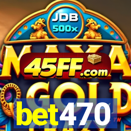 bet470