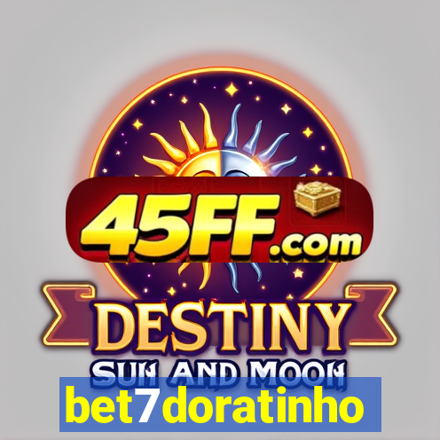 bet7doratinho