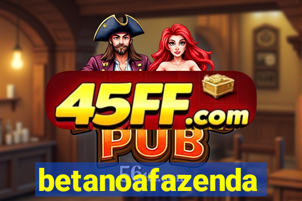 betanoafazenda