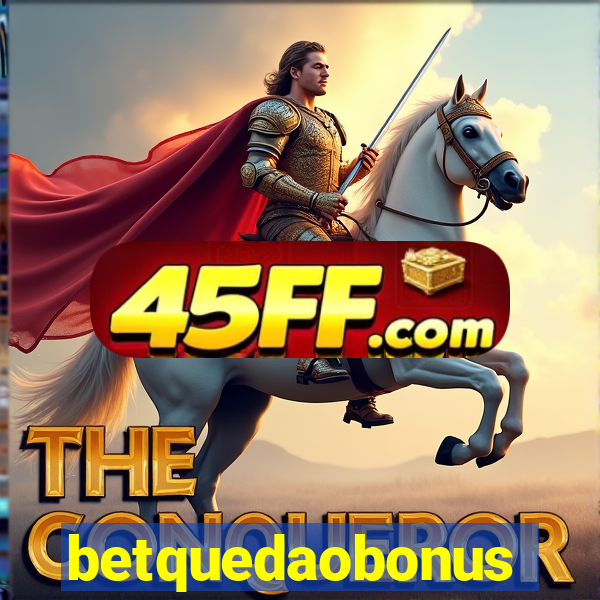 betquedaobonus