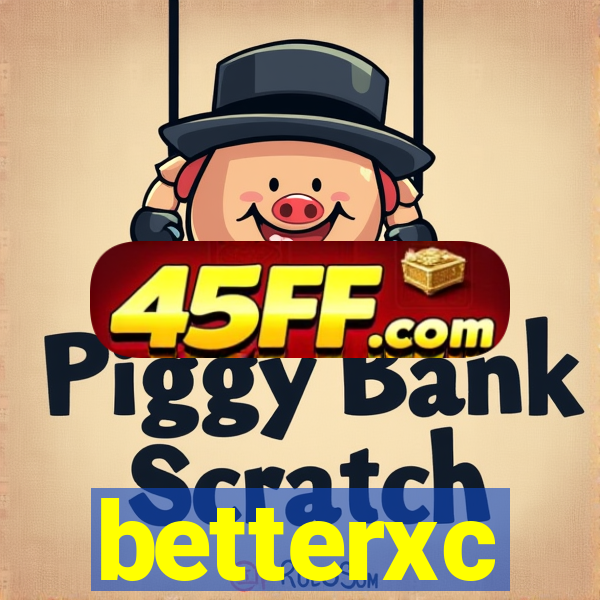 betterxc