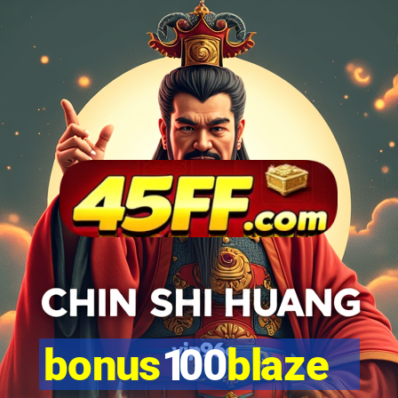 bonus100blaze