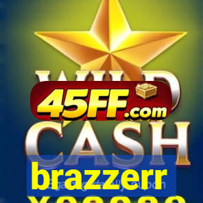 brazzerr