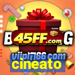 cineato