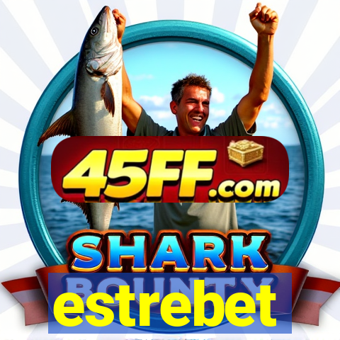 estrebet
