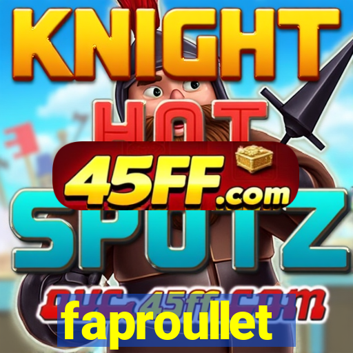 faproullet