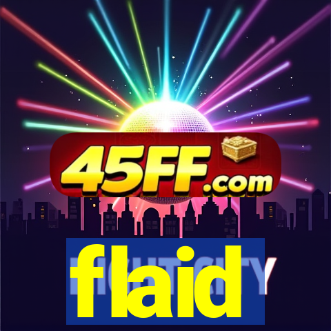 flaid