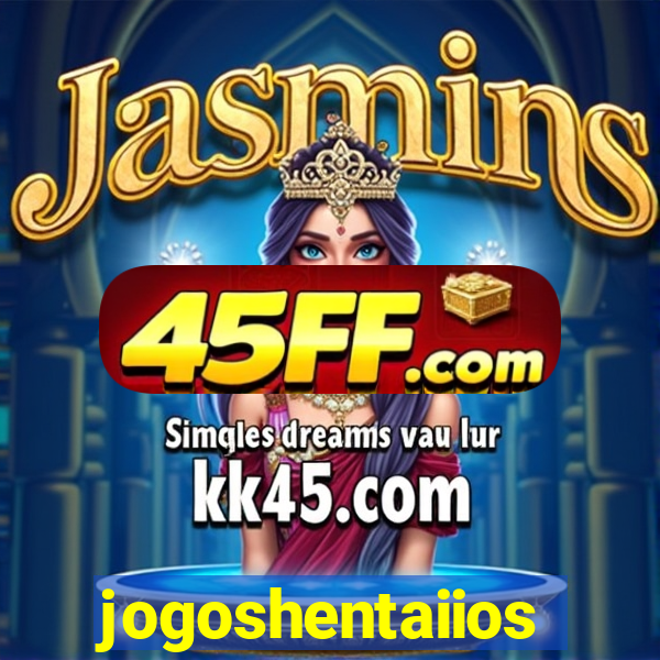 jogoshentaiios