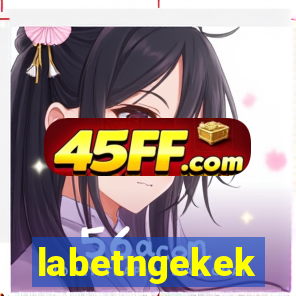 labetngekek