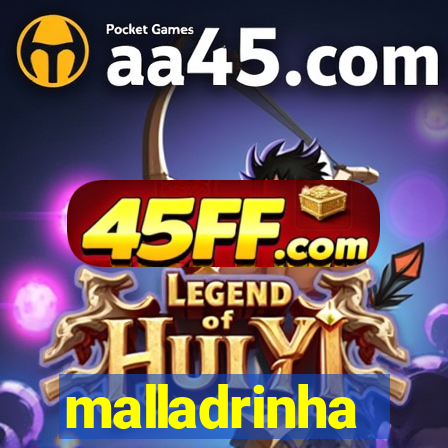 malladrinha
