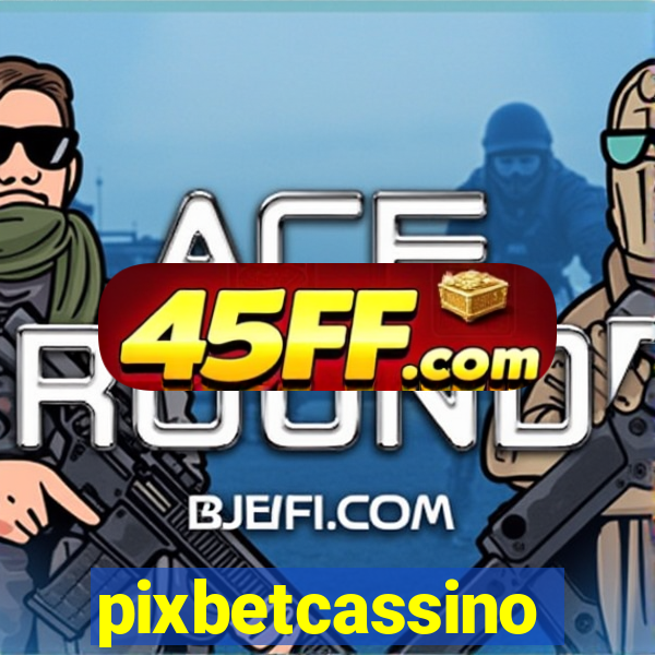 pixbetcassino
