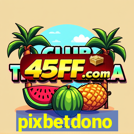 pixbetdono