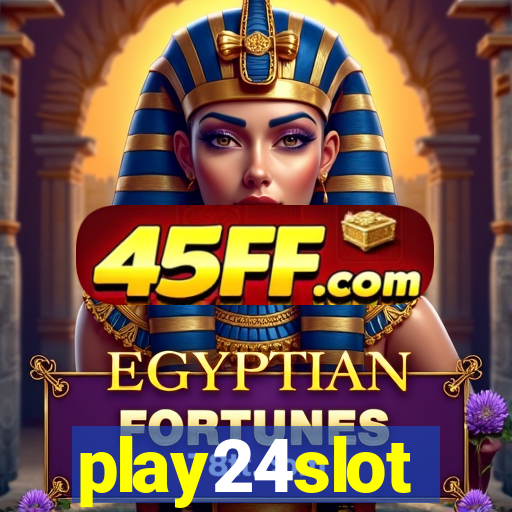 play24slot