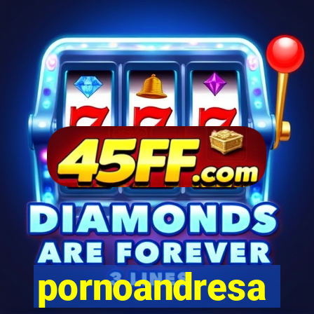 pornoandresa