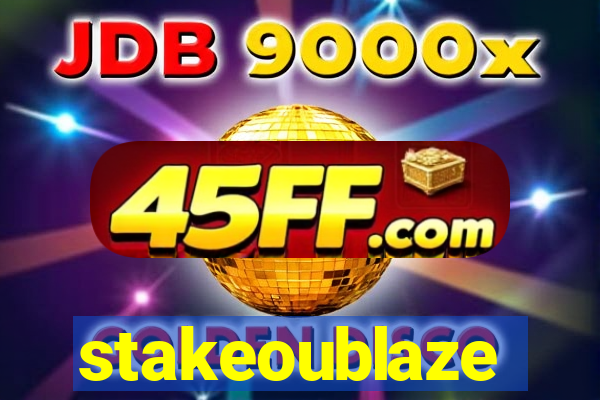 stakeoublaze