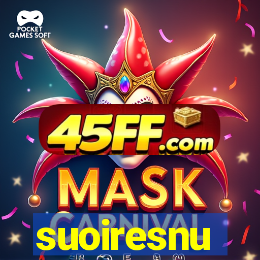 suoiresnu