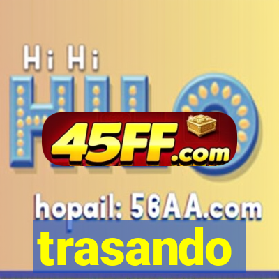trasando