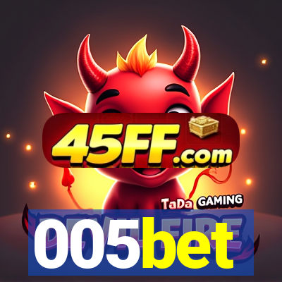 005bet