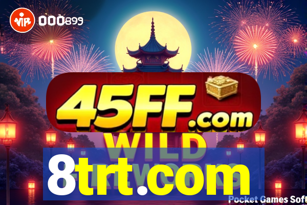 8trt.com