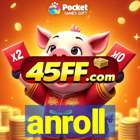 anroll