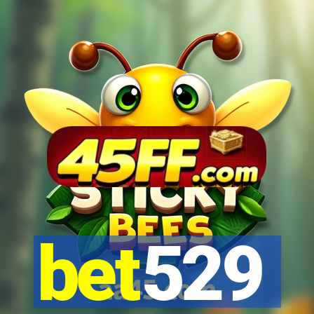 bet529