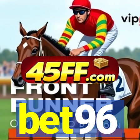 bet96