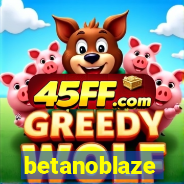 betanoblaze