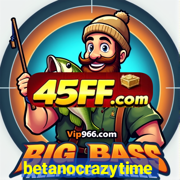 betanocrazytime