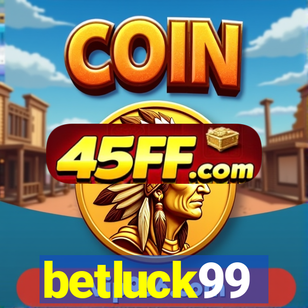 betluck99