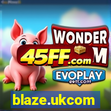 blaze.ukcom