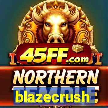 blazecrush