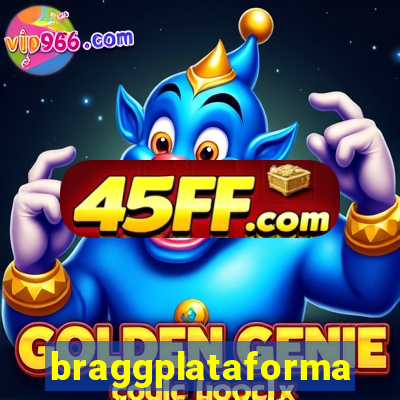 braggplataforma
