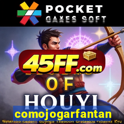 comojogarfantan