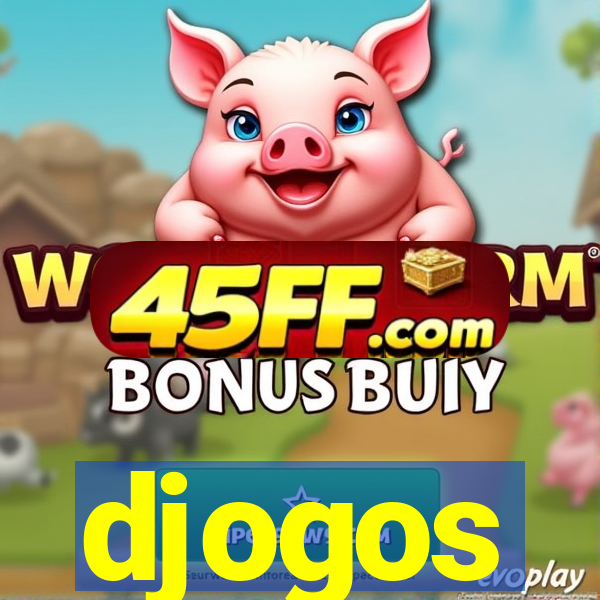 djogos