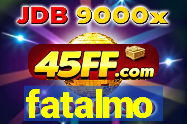fatalmo
