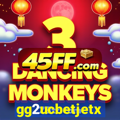 gg2ucbetjetx