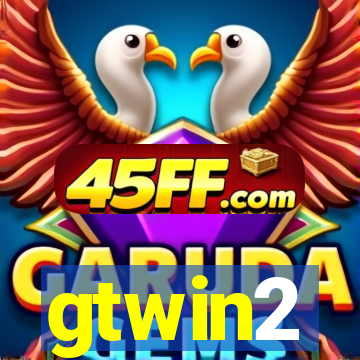 gtwin2
