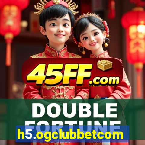 h5.ogclubbetcom