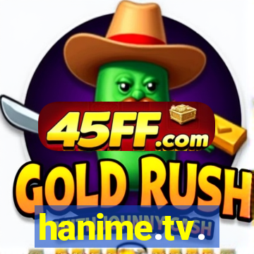 hanime.tv.