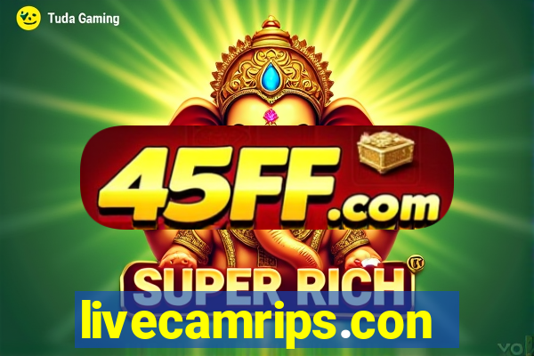 livecamrips.con