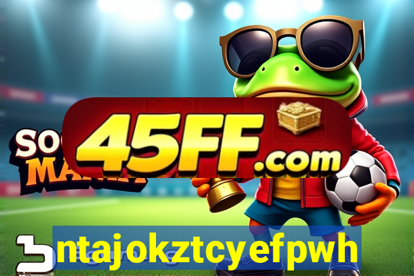 ntajokztcyefpwhs.xyz